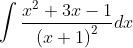 \int \frac{x^{2}+3x-1}{\left ( x+1 \right )^{2}}dx