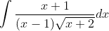 \int \frac{x+1}{(x-1) \sqrt{x+2}} d x \\