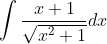 \int \frac{x+1}{\sqrt{x^{2}+1}} d x