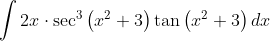 \int 2 x \cdot \sec ^{3}\left(x^{2}+3\right) \tan \left(x^{2}+3\right) d x