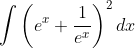 \int\left(e^{x}+\frac{1}{e^{x}}\right)^{2} d x