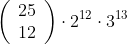 \left(\begin{array}{l} 25 \\ 12 \end{array}\right) \cdot 2^{12} \cdot 3^{13}