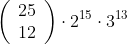 \left(\begin{array}{l} 25 \\ 12 \end{array}\right) \cdot 2^{15} \cdot 3^{13}