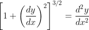 \left[1+\left(\frac{d y}{d x}\right)^{2}\right]^{3 / 2}=\frac{d^{2} y}{d x^{2}}