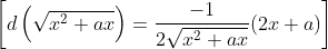 \left[d\left(\sqrt{x^{2}+a x}\right)=\frac{-1}{2 \sqrt{x^{2}+a x}}(2 x+a)\right]