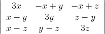 \left|\begin{array}{ccc} 3 x & -x+y & -x+z \\ x-y & 3 y & z-y \\ x-z & y-z & 3 z \end{array}\right|