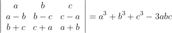 \left|\begin{array}{ccc} a & b & c \\ a-b & b-c & c-a \\ b+c & c+a & a+b \end{array}\right|=a^{3}+b^{3}+c^{3}-3 a b c