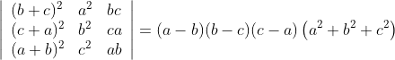 \left|\begin{array}{lll} (b+c)^{2} & a^{2} & b c \\ (c+a)^{2} & b^{2} & c a \\ (a+b)^{2} & c^{2} & a b \end{array}\right|=(a-b)(b-c)(c-a)\left(a^{2}+b^{2}+c^{2}\right)