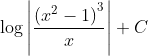 \log \left|\frac{\left(x^{2}-1\right)^{3}}{x}\right|+C