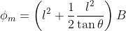 \phi _{m}=\left ( l^{2}+\frac{1}{2}\frac{l^{2}}{\tan \theta } \right )B