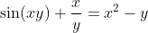 \sin (x y)+\frac{x}{y}=x^{2}-y