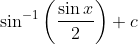 \sin ^{-1}\left(\frac{\sin x}{2}\right)+c