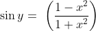 \sin y = \ \left ( \frac{1 - x^2 }{1+ x^2 } \right )