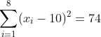 \sum_{i=1}^{8}(x_i - 10)^2 = 74