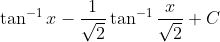 \tan ^{-1} x-\frac{1}{\sqrt{2}} \tan ^{-1} \frac{x}{\sqrt{2}}+C