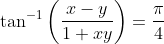 \tan^{-1}\left ( \frac{x-y}{1+xy} \right )=\frac{\pi}{4}