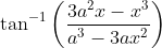 \tan^{-1}\left(\frac{3a^2x -x^3}{a^3 - 3ax^2} \right )