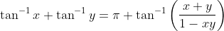 \tan^{-1}x+\tan^{-1}y= \pi+\tan^{-1}\left ( \frac{x+y}{1-xy} \right )