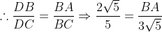 \therefore \frac{DB}{DC}=\frac{BA}{BC}\Rightarrow \frac{2\sqrt{5}}{5}=\frac{BA}{3\sqrt{5}}