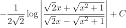 -\frac{1}{2 \sqrt{2}} \log \left|\frac{\sqrt{2} x+\sqrt{x^{2}+1}}{\sqrt{2} x-\sqrt{x^{2}+1}}\right|+C
