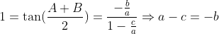 1=	an(fracA+B2)=frac-fracba1-fraccaRightarrow a-c=-b