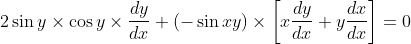 2 \sin y \times \cos y \times \frac{d y}{d x}+(-\sin x y) \times\left[x \frac{d y}{d x}+y \frac{d x}{d x}\right]=0