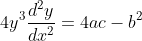 4 y^{3} \frac{d^{2} y}{d x^{2}}=4 a c-b^{2} \
