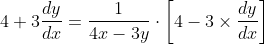 4+3 \frac{d y}{d x}=\frac{1}{4 x-3 y} \cdot\left[4-3 \times \frac{d y}{d x}\right]