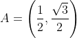 A = \left ( \frac{1}{2},\frac{\sqrt3}{2} \right )