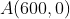 A(600,0)