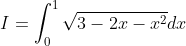 I = \int _{0}^{1}\sqrt{3-2x-x^{2}}dx