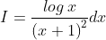 I= \frac{log\: x}{\left ( x+1 \right )^{2}}dx