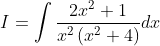 I= \int \frac{2 x^{2}+1}{x^{2}\left(x^{2}+4\right)}dx