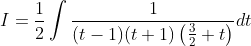 I=\frac{1}{2} \int \frac{1}{(t-1)(t+1)\left(\frac{3}{2}+t\right)} d t