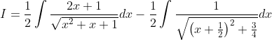 I=\frac{1}{2} \int \frac{2 x+1}{\sqrt{x^{2}+x+1}} d x-\frac{1}{2} \int \frac{1}{\sqrt{\left(x+\frac{1}{2}\right)^{2}+\frac{3}{4}}} d x