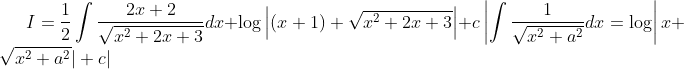 I=\frac{1}{2} \int \frac{2 x+2}{\sqrt{x^{2}+2 x+3}} d x+\log \left|(x+1)+\sqrt{x^{2}+2 x+3}\right|+c\left|\int \frac{1}{\sqrt{x^{2}+a^{2}}} d x=\log \right| x+\sqrt{x^{2}+a^{2}}|+c|