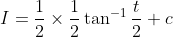 I=\frac{1}{2} \times \frac{1}{2} \tan ^{-1} \frac{t}{2}+c
