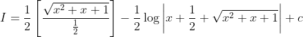 I=\frac{1}{2}\left[\frac{\sqrt{x^{2}+x+1}}{\frac{1}{2}}\right]-\frac{1}{2} \log \left|x+\frac{1}{2}+\sqrt{x^{2}+x+1}\right|+c