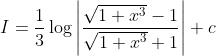 I=\frac{1}{3} \log \left|\frac{\sqrt{1+x^{3}}-1}{\sqrt{1+x^{3}}+1}\right|+c