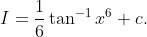 I=frac16	an^-1x^6+c.