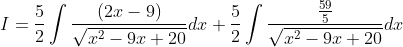 I=\frac{5}{2} \int \frac{(2 x-9)}{\sqrt{x^{2}-9 x+20}} d x+\frac{5}{2} \int \frac{\frac{59}{5}}{\sqrt{x^{2}-9 x+20}} d x