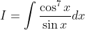 I=\int \frac{\cos ^{7} x}{\sin x} d x