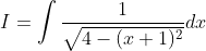 I=\int \frac{1}{\sqrt{4-(x+1)^{2}}} d x
