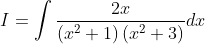 I=\int \frac{2 x}{\left(x^{2}+1\right)\left(x^{2}+3\right)} d x