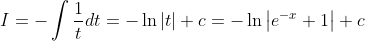 I=-int frac1tdt=-lnleft | t ight |+c=-lnleft | e^-x+1 ight |+c