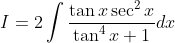 I=2 \int \frac{\tan x \sec ^{2} x}{\tan ^{4} x+1} d x