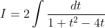 I=2 \int \frac{d t}{1+t^{2}-4 t}