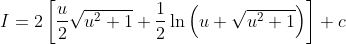 I=2\left[\frac{u}{2} \sqrt{u^{2}+1}+\frac{1}{2} \ln \left(u+\sqrt{u^{2}+1}\right)\right]+c