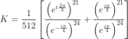 K=\frac{1}{512}\left[\frac{\left(e^{i \frac{2 \pi}{3}}\right)^{21}}{\left(e^{-\frac{i \pi}{4}}\right)^{24}}+\frac{\left(e^{\frac{i \pi}{3}}\right)^{21}}{\left(e^{\frac{i \pi}{4}}\right)^{24}}\right]