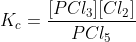 K_c=\frac{[PCl_3][Cl_2]}{PCl_5}